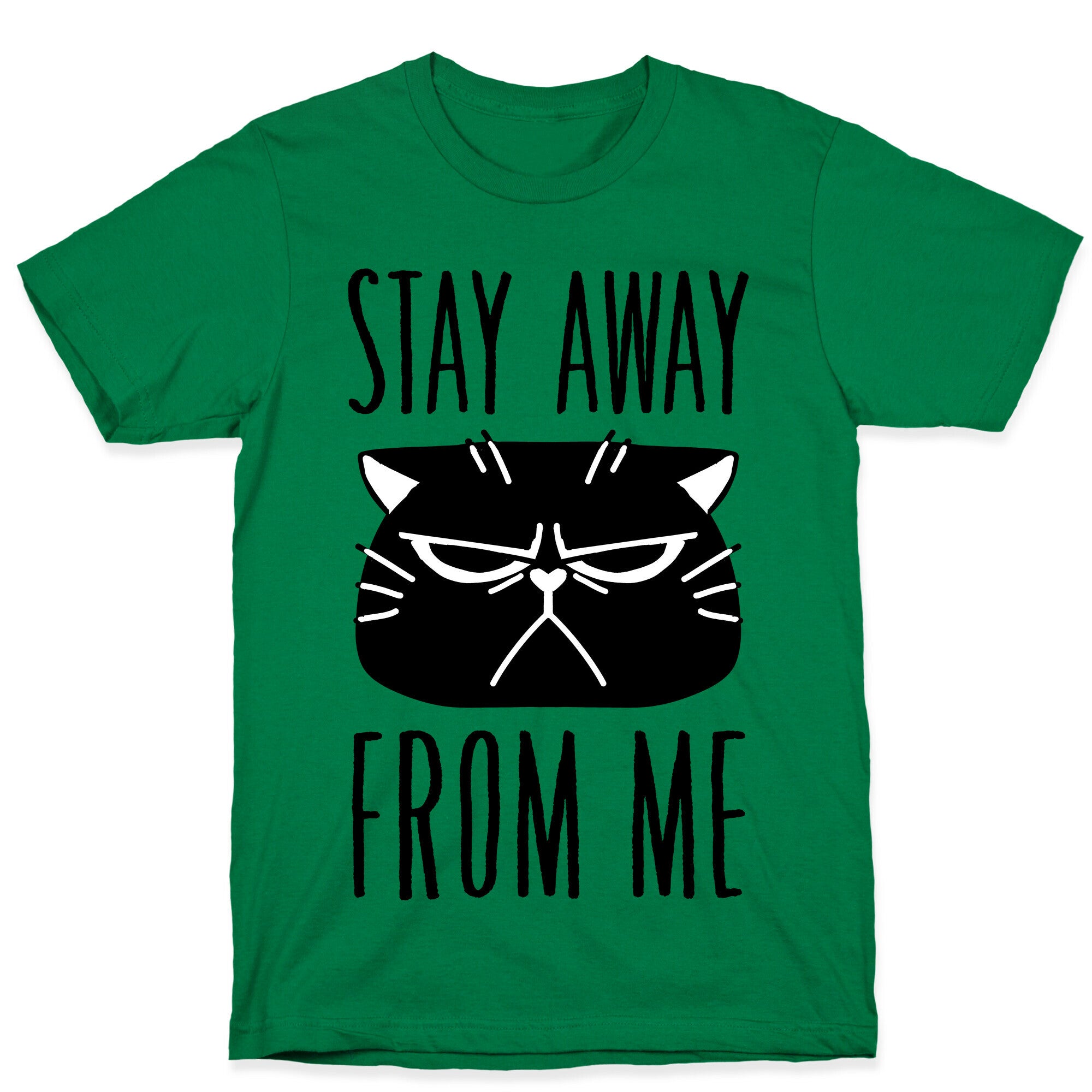 Stay Away From Me T-Shirt